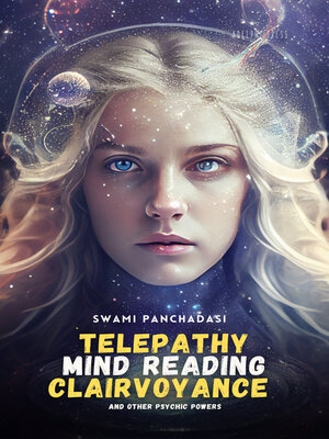 cover image of Telepathy, Mind Reading, Clairvoyance, and Other Psychic Powers